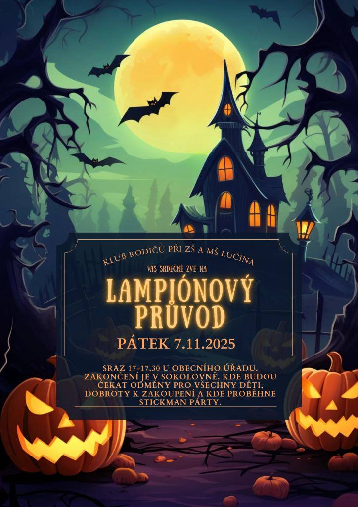 Klub rodičů při ZŠ a MŠ Vás srdečně zve na LAMPIÓNOVÝ PRŮVOD v pátek 07.11.2025. Sraz je od 17 - 17:30 hod. u obecního úřadu. Zakončení je v Sokolovně, kde budou čekat odměny pro všechny děti, dobroty k zakoupení a kde proběhne "stickman párty".