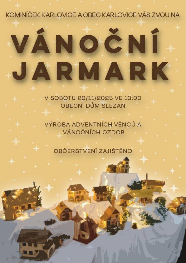 Kominíček Karlovice a Obec Karlovice vás zvou na Vánoční jarmark. 📅 Sobota 29. 11. 2025 od 13:00 hod. 📍 Obecní dům Slezan 🎄 Výroba adventních věnců a vánočních ozdob ☕ Občerstvení zajištěno