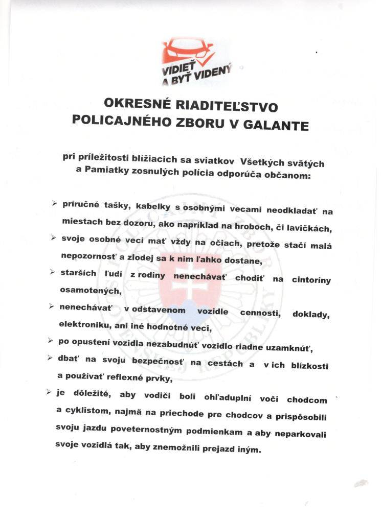 Okresné riaditeľstvo policajného zboru v Galante pri príležitosti blížiacich sa sviatkov Všetkých svätých a Pamiatky zosnulých polícia odporúča občanom: ⬇️    Az elkövetkező Mindenszentek és halottak napja alkalmából a rendőrség a követekezőket ajánlja a lakosságnak: ⬇️