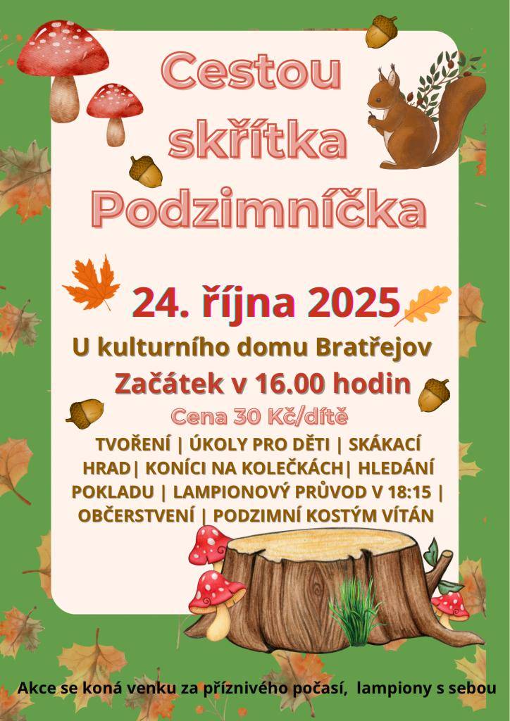 pátek 24.10.2025 Bratřejov od 16ti hodin u kulturního domu  v 18:15hod lampionový průvod
