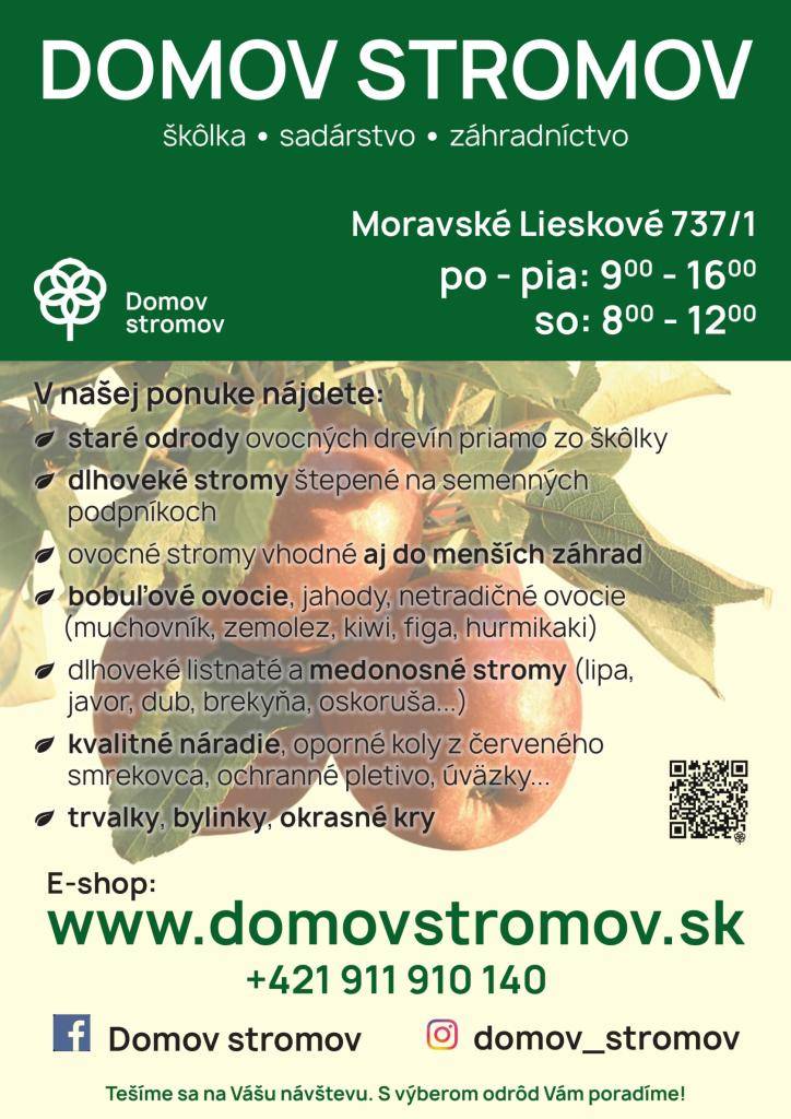 Moravské Lieskové ponúka:  -dlhoveké a odolné ovocné stromy priamo od pestovateľa  -staré a krajové odrody a novšie rezistentné odrody  -bobuľové ovocie a netradičné ovocné druhy  -okrasné a medonosné stromy, trvalky a kvalitné náradie