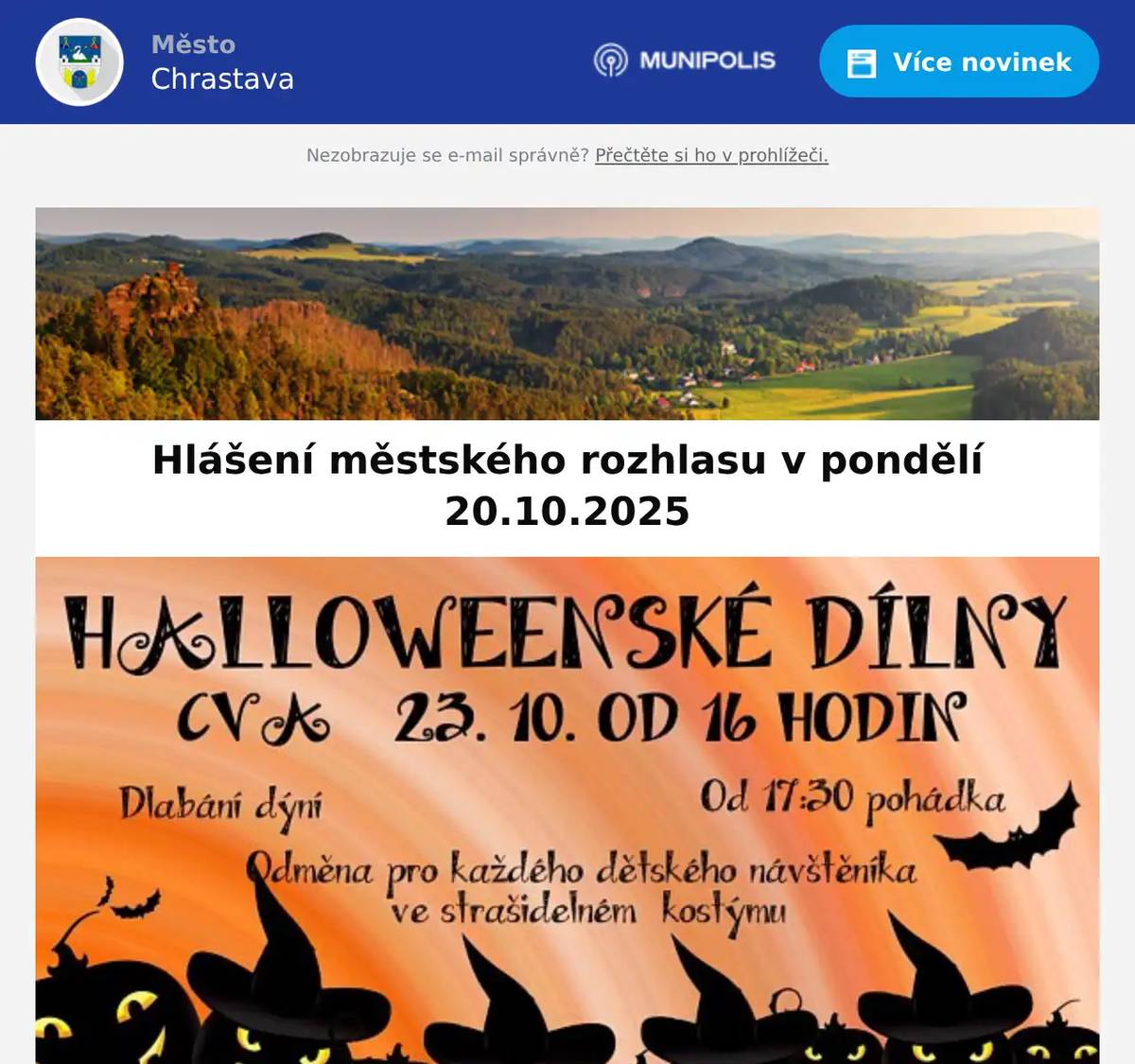 Město Chrastava Vás zve na zasedání Zastupitelstva města dnes od 17:00 hodin do velké zasedací místnosti Městského úřadu. Ve středu 22. 10. přijede na hřbitov zástupce Kamenictví Louha s.r.o. v čase 10:00-10:20 hod. Obchodní zástupce pro tuto oblast p. Bouchal tel. 722 904 571.Firma nabízí nové celo-žulové hroby, krycí desky, rovnání pomníků, čištění a renovace terasových hrobů obnovu písma. Kompletní kamenické práce za velice příznivé ceny- slevy až 35%! Uhelné sklady Doksy oznamují, že spustily PODZIMNÍ SLEVY uhlí. Nakupte uhlí za nejlepší ceny v okolí. Doprava ZDARMA je pro zákazníky uhelných skladů Doksy samozřejmostí.Pozor! Mimořádná akce! Pouze do 26. října: Ledvický ořech dva do automatického kotle jen za 599 Kč za metrák. Ostatní slevy uhlí platí do konce října.Objednávejte na www.uhelnéskladydoksy.cz nebo na telefonu 727 916 160