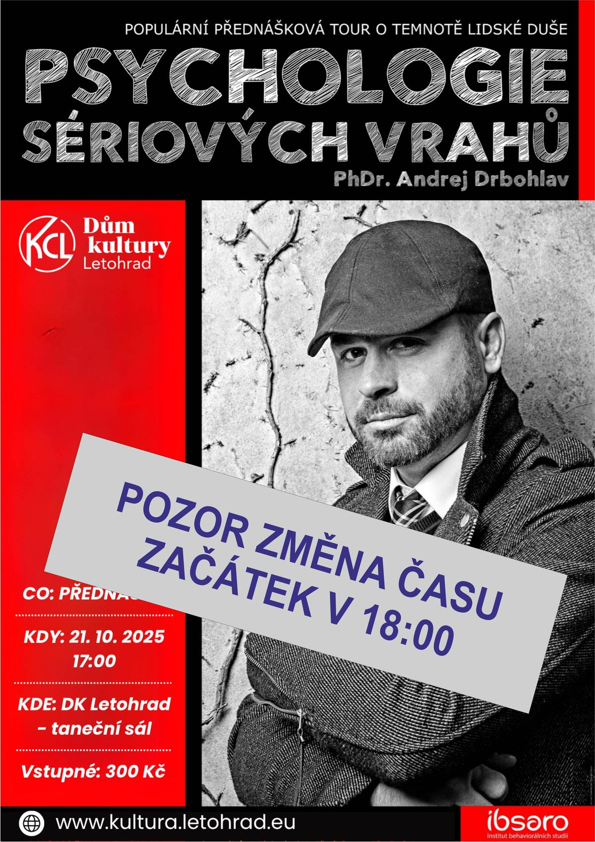 !!Změna času přednášky!! Z organizačních důvodů se přednáška Psychologie sériových vrahů, která se koná v úterý 21. října 2025 v Domě kultury Letohrad, přesouvá na 18:00 hodin (původně od 17:00). Omlouváme se za změnu a děkujeme za pochopení. Těšíme se na Vaši návštěvu.