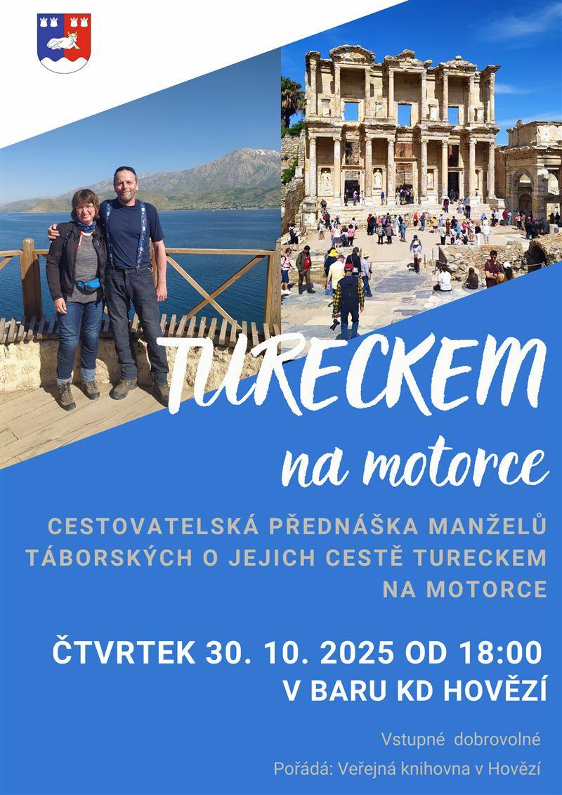 Tureckem na motorce     Tentokrát se nepodíváme nijak daleko – ale zamíříme na jih do fascinujícího Turecka. Manželé Táborští z Hovězí projeli tuto zemi na motorce a přivezli si spoustu zážitků, fotek i praktických tipů. Přijďte si poslechnout jejich poutavé vyprávění a nechte se inspirovat k vlastní cestě! Čtvrtek 30. 10. 2025, od 18:00 Bar KD Těšíme se na vás
