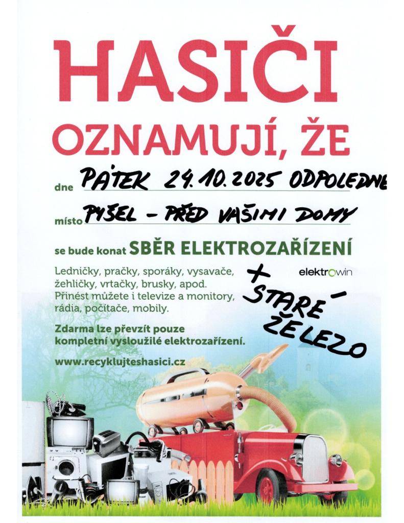 Pyšelští hasiči budou v pátek 24.10.2025 v odpoledních hodinách sbírat staré železo a vysloužilé elektrospotřebiče. Můžete vše připravit před vaše domy.