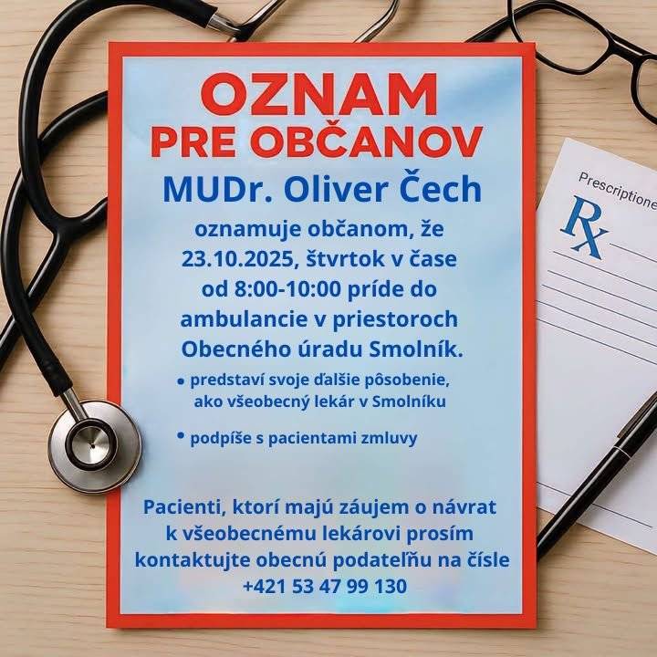 Všeobecný lekára MUDr. Oliver Čech si zakladá ambulanciu v obci Smolník. Prvý kontakt s doktorom a podpísanie zmlúv sa bude konať už tento štvrtok 23.10.2025 v čase od 08:00 do 10:00 v priestoroch obecného úradu Smolník.
