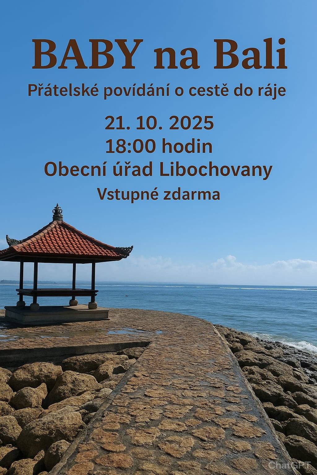 Všichni jste dneska srdečně zváni na přátelské povídání o cestě do ráje. BABY na Bali začíná dnes v 18:00 hodin na Obecním úřadě Libochovany. Přijďte si poslechnout zajímavé vyprávění o cestě na Bali a podělit se o zážitky.