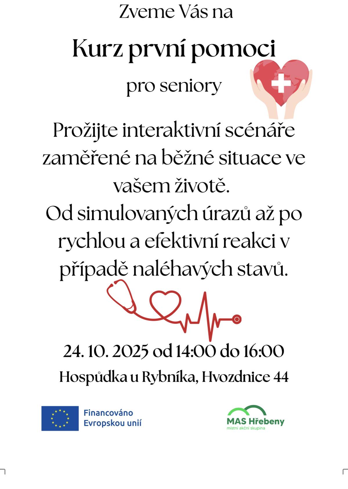 Zveme Vás na kurz první pomoci pro seniory dne 24.10.2025 od 14h do 16h v Hospůdce u Rybníka, Hvozdnice 44. Děkujeme za účast!