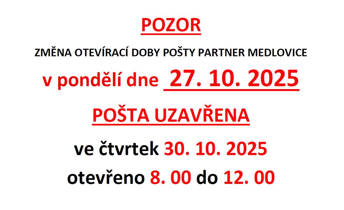 Pošta Partner Medlovice bude uzavřena v pondělí 27.10.2025.  V pátek 30.10.2025 bude otevřeno od 08:00 do 12:00.