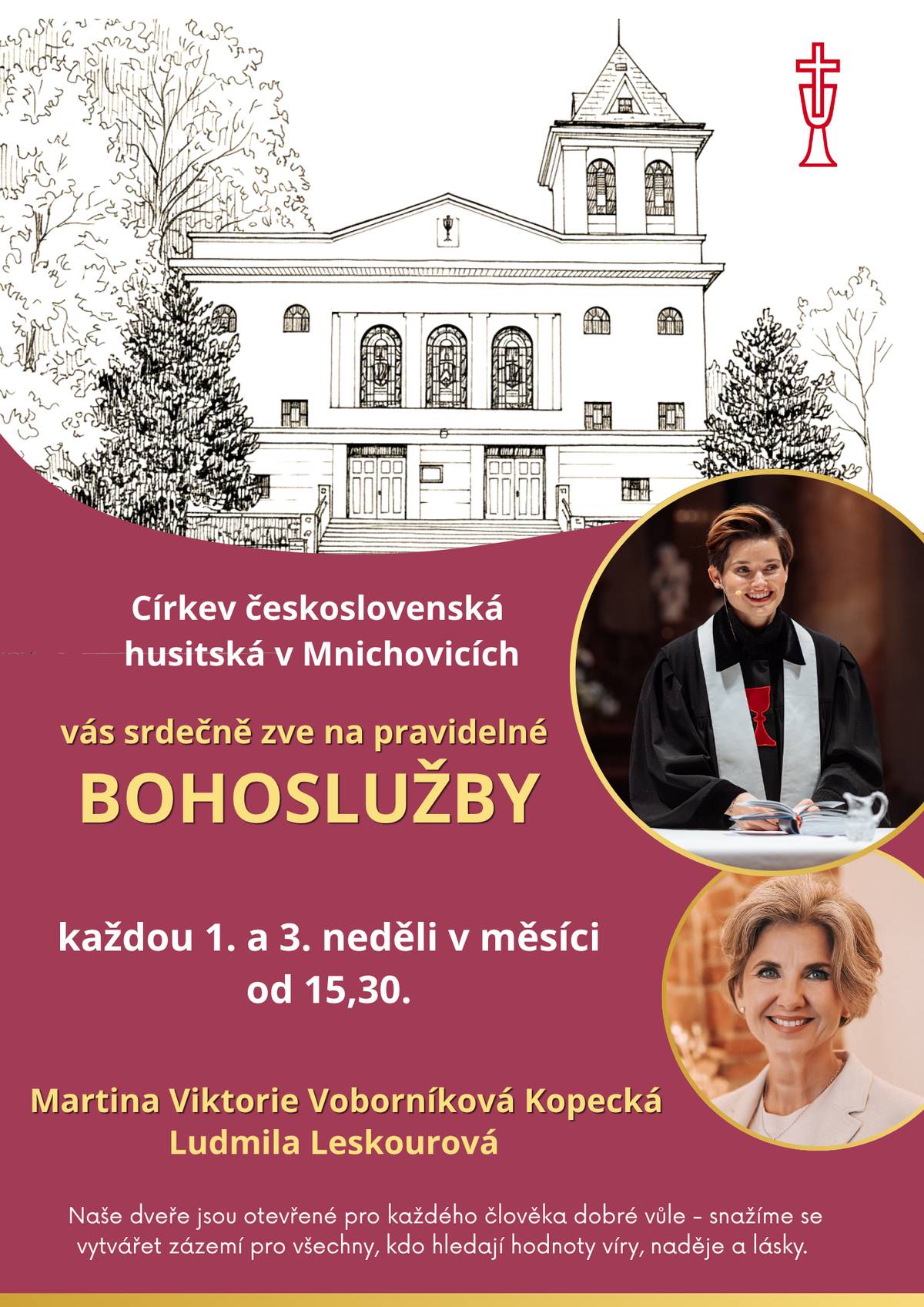 vás srdečně zve na pravidelné BOHOSLUŽBY každou 1. a 3. neděli v měsíci od 15,30.   Martina Viktorie Voborníková Kopecká Ludmila Leskourová  Naše dveře jsou otevřené pro každého člověka dobré vůle - snažíme se vytvářet zázemí pro všechny, kdo hledají hodnoty víry, naděje a lásky.  Základem našeho jednání k Bohu i lidem je svoboda  a zodpovědnost, úcta k druhým, pravdivost a otevřenost – zkrátka usilujeme o skutečnou pohodu v životě. Všechna setkání jsou otevřená všem bez rozdílu vyznání, hledajícím i nevěřícím.  Jsme tu také pro důležité životní okamžiky – od křtu (včetně přípravy) přes svatby až po důstojné poslední rozloučení.  Přijďte a buďte srdečně vítáni.