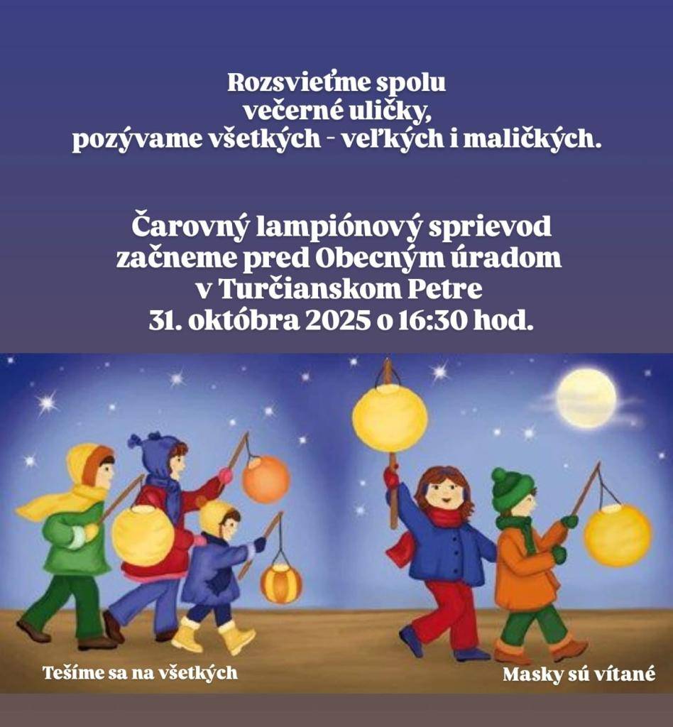 Príďte si užiť čarovný lampiónový sprievod v Turčianskom Petre, ktorý sa začne 31. októbra 2025 o 16:30 hod. pred Obecným úradom. Tešíme sa na všetkých, malých i veľkých, a masky sú vítané.