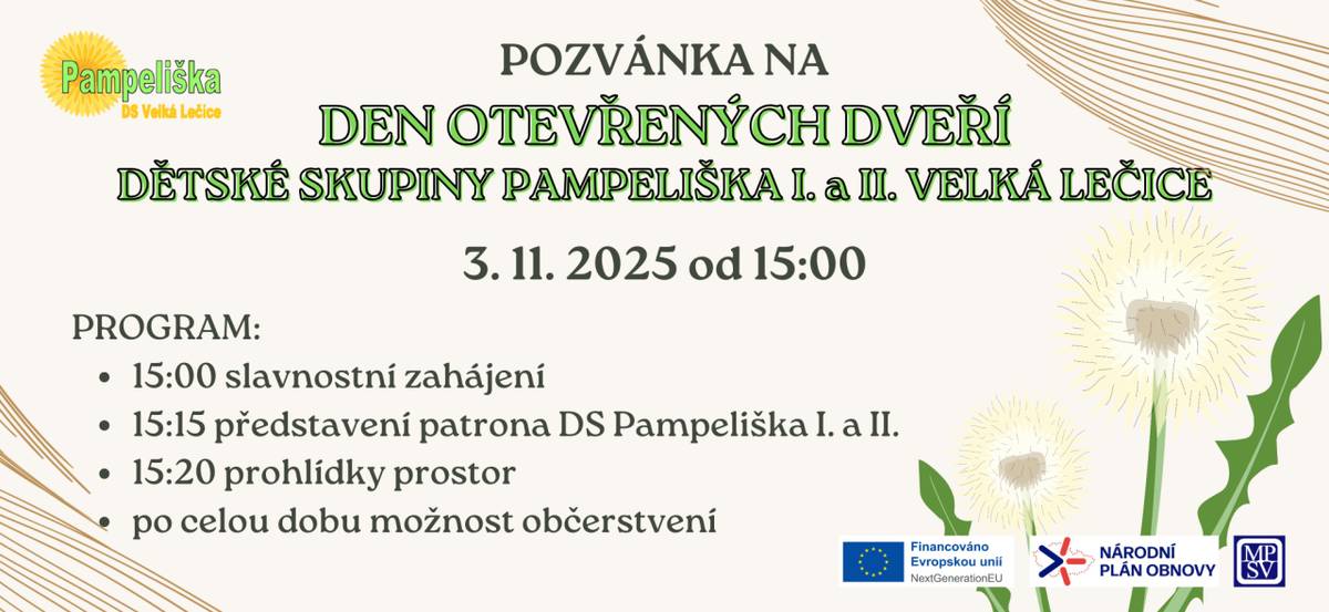 V pondělí 3.11.2025 proběhne Den otevřených dveří Dětské skupiny Pampeliška. Akce začne v 15:00 slavnostním zahájením, které přinese zajímavé informace o našich skupinách. Následně se návštěvníci mohou těšit na představení patrona a prohlídky prostor Po celou dobu akce bude zajištěno občerstvení.