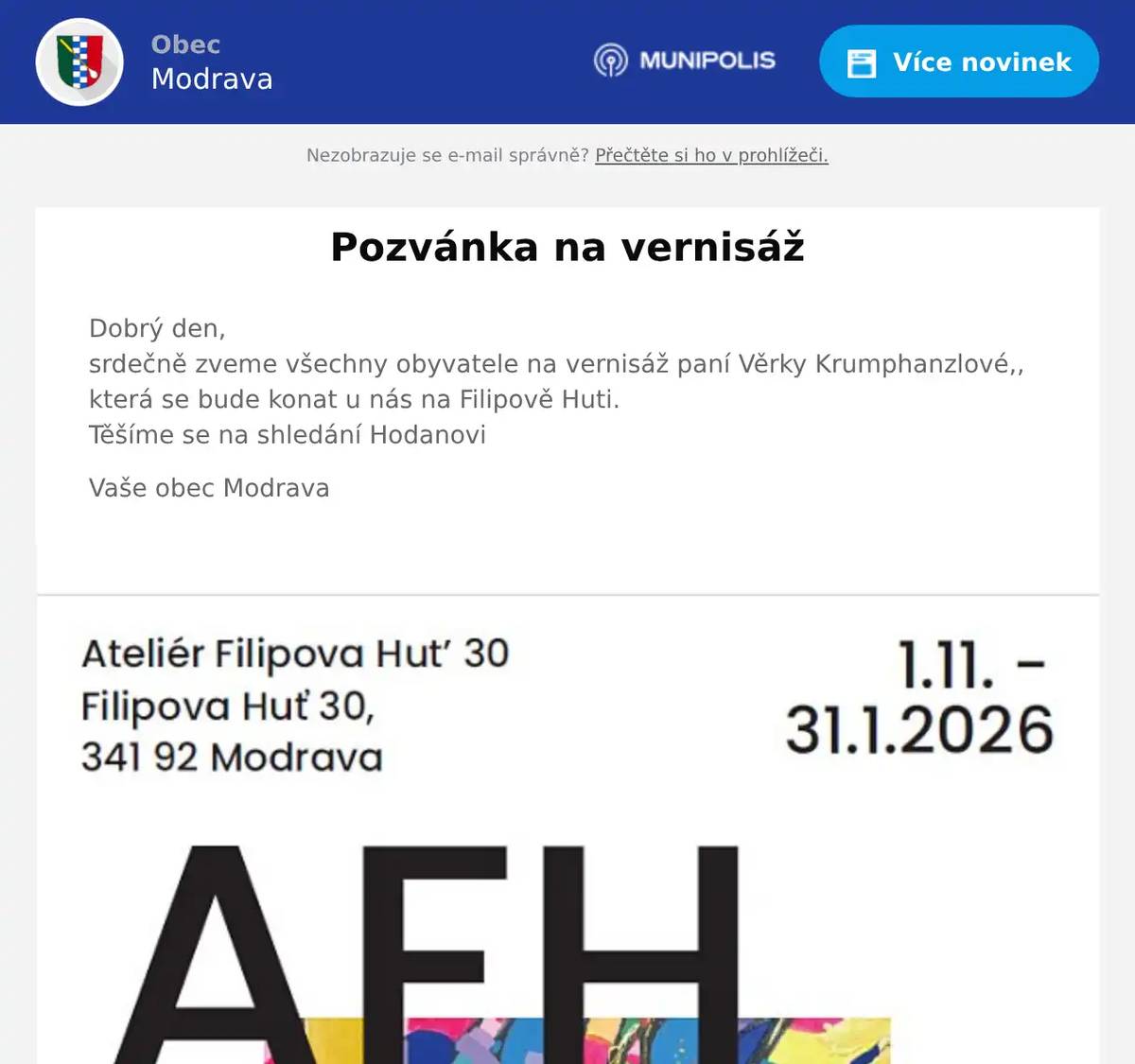 Dobrý den,srdečně zveme všechny obyvatele na vernisáž paní Věrky Krumphanzlové,, která se bude konat u nás na Filipově Huti.Těšíme se na shledání Hodanovi Vaše obec Modrava