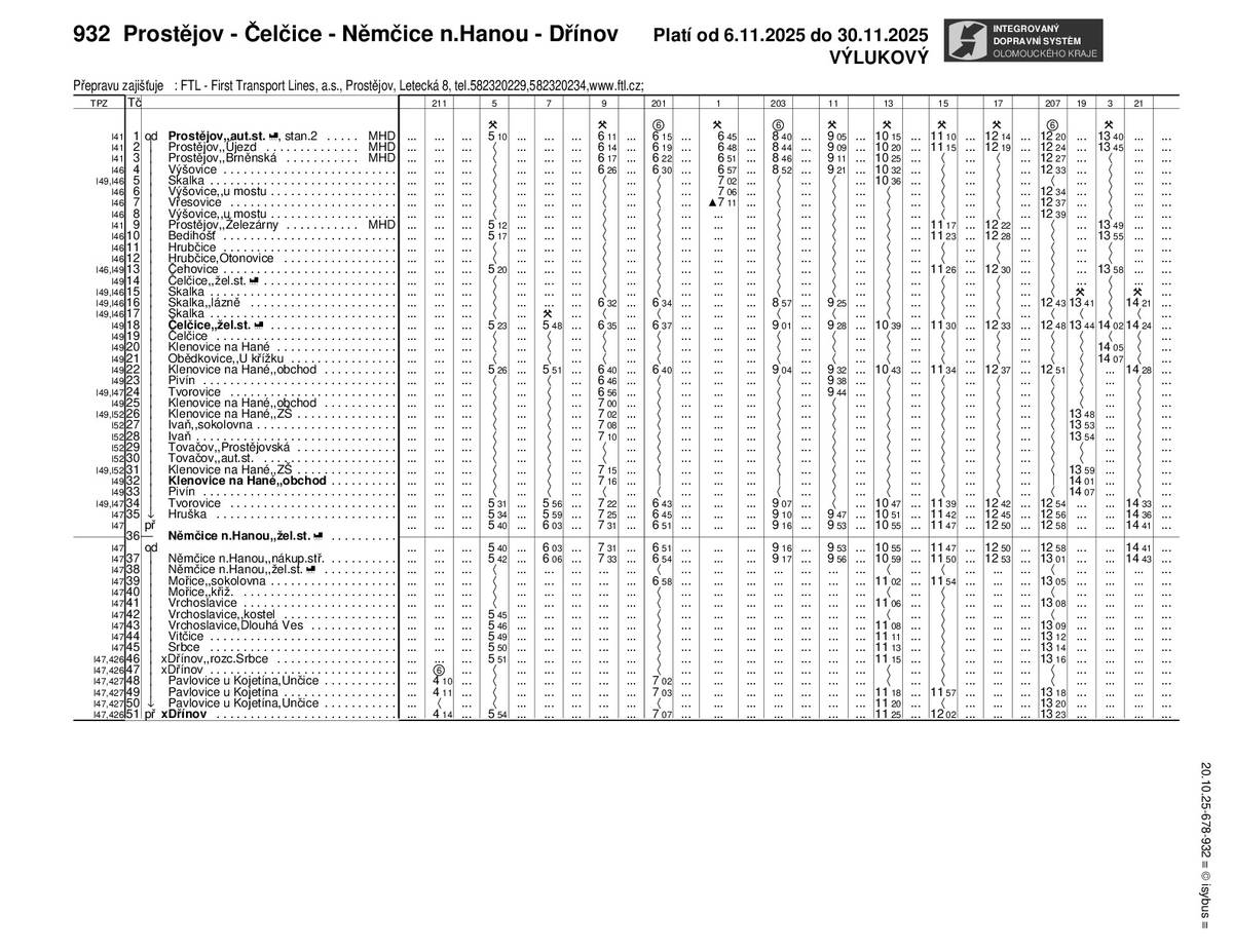 Z důvodu probíhajících prací na kanalizaci v obci Čelčice nebude zastávka Čelčice obsluhována do 30. 11. 2025. Náhradou je zastávka Čelčice, žel. st. - viz. v příloze výlukový jízdní řád autobusu.  Uzavřenými úseky jsou vedeny linky VLD v závazku Olomouckého kraje 780931, 780932 dopravce FTL – First Transport Lines a.s.