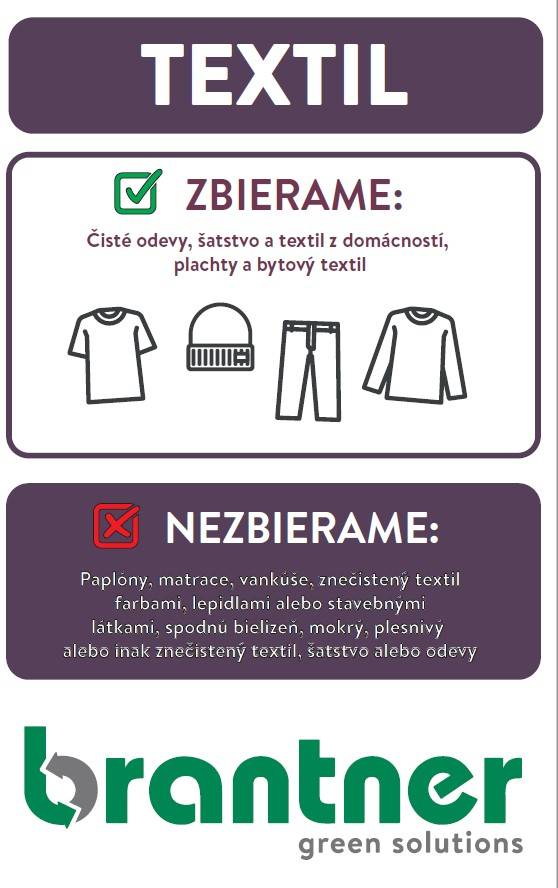 Spoločnosť Brantner Nova, s.r.o. uskutoční v našej obci vývoz textilu dňa 31.10.2025 (piatok) v čase od 9:20 h - 9:50 h, ktoré je potrebné vkladať do Bigbagov - vriec na určených miestach (Zberný dvor obce Poloma) počas úradných hodín do stanoveného termínu.