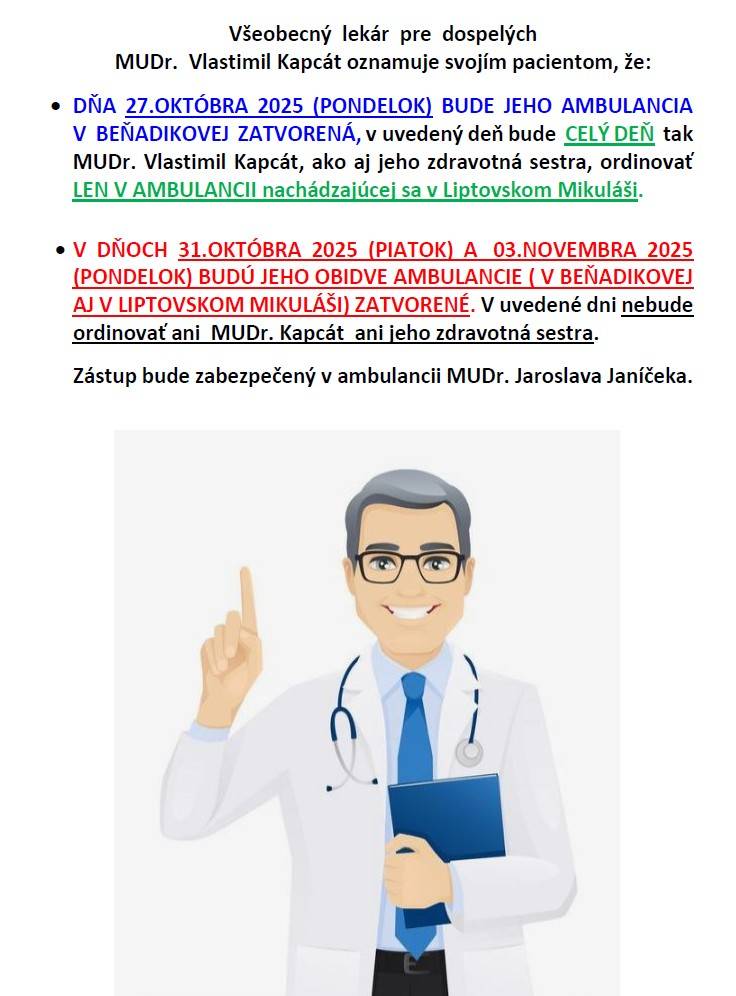 Všeobecný  lekár  pre  dospelých MUDr.Vlastimil Kapcát oznamuje svojím pacientom, že: