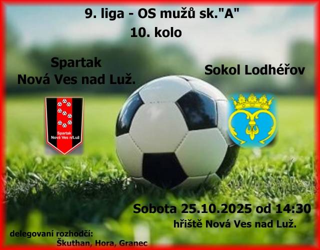 9. liga - OS mužů sk. "A"  Spartak Nová Ves nad Lužnicí X Sokol Lodhéřov  v sobotu 25.10.2025 od 14:30 hodi