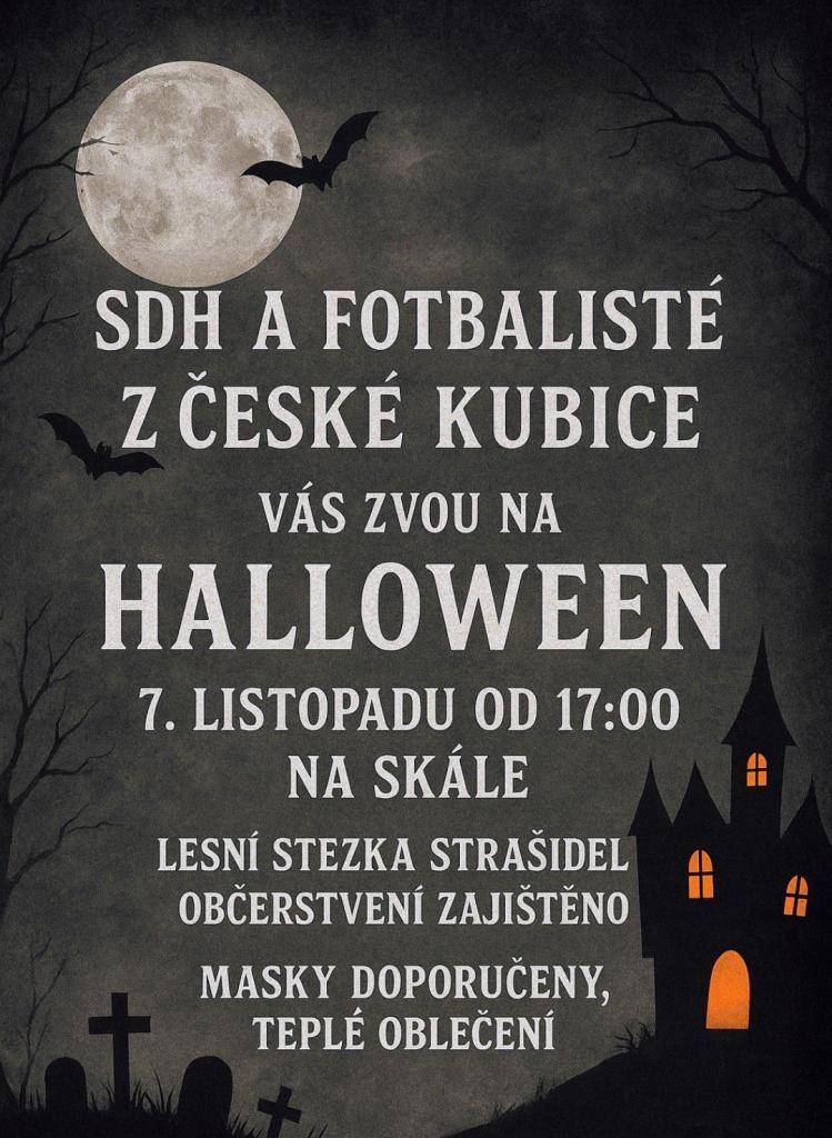 SDH Česká Kubice a TJ Hraničář Vás zvou na "Halloween na Skále", který se uskuteční 07. 11. 2025 od 17:00 ve sportovním areálu na Skále.