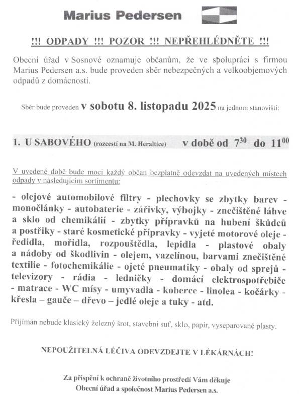 Dne 08.11.2025 od 7:30 do 11:00 bude proveden sběr nebezpečného a velkoobjemového odpadu z domácností.