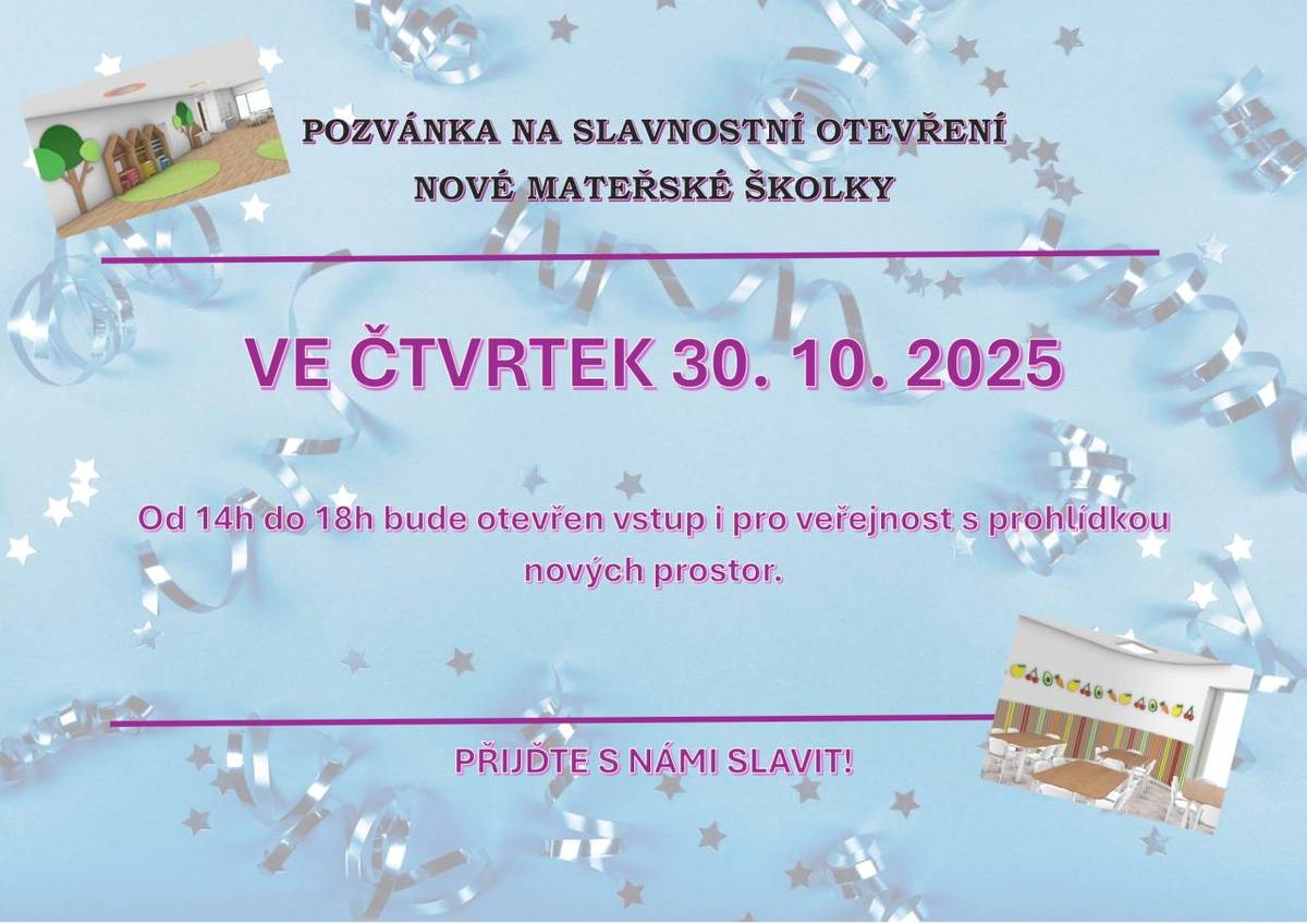 Zveme všechny občany na slavnostní otevření nové mateřské školy,   ve čtvrtek 30. října 2025.   Od 14.00 – 18.00 hod. budete mít možnost prohlídky celé mateřské školy.   Přijďte s námi slavit!