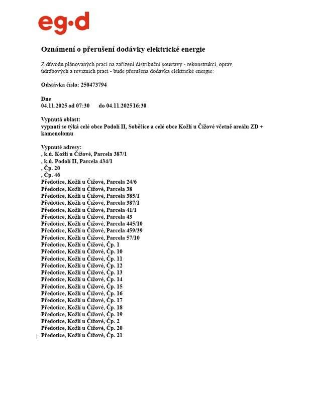 Dne 04.11.2025 od 07:30 do 16:30 Vypnutí se týká celé obce Podolí II, Soběšice a celé obce Kožlí u Čížové včetně areálu ZD + kamenolomu