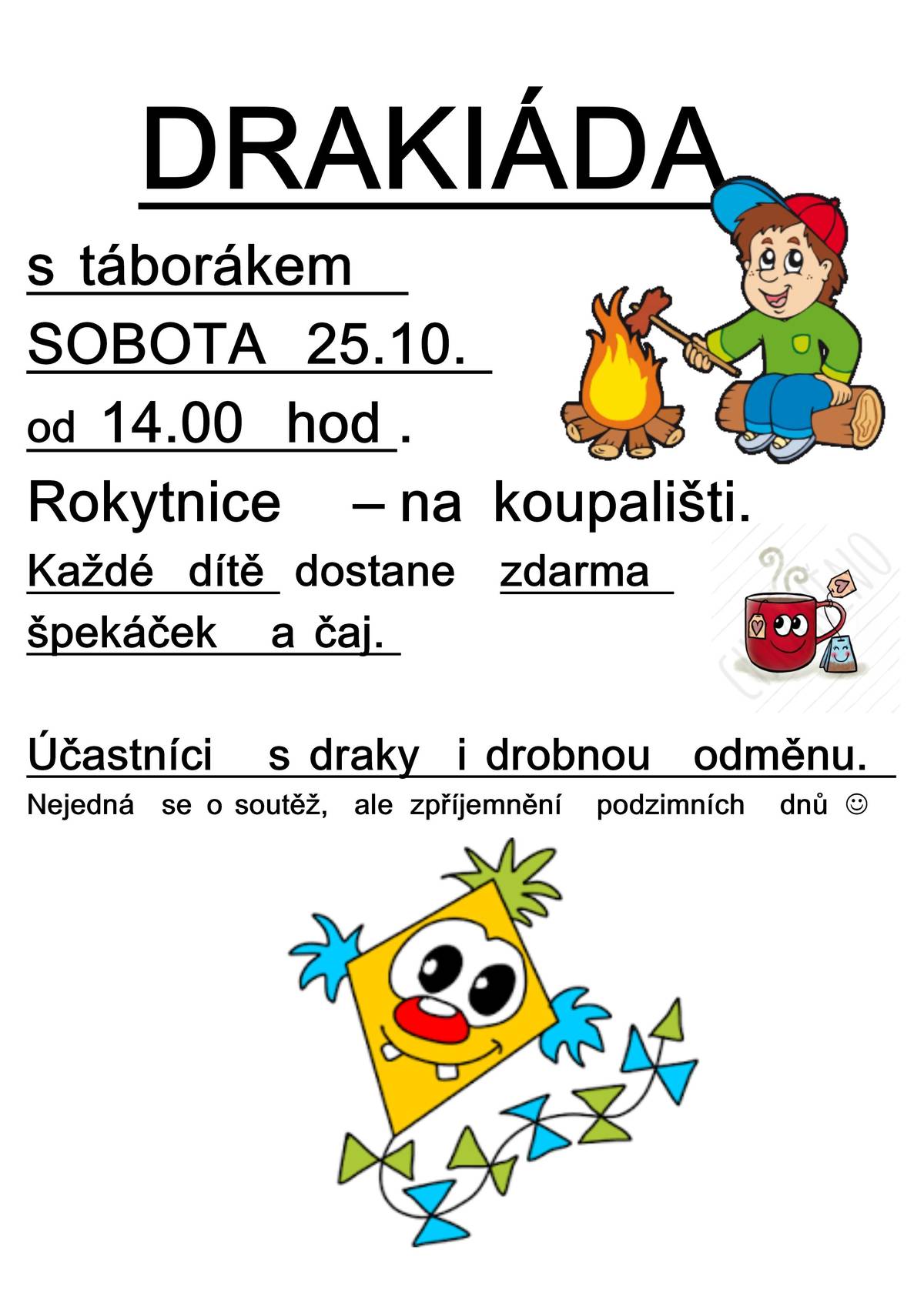 Pan Ošmera srdečně zve na drakiádu, která se uskuteční v sobotu 25. 10.  na koupališti od 14:00.