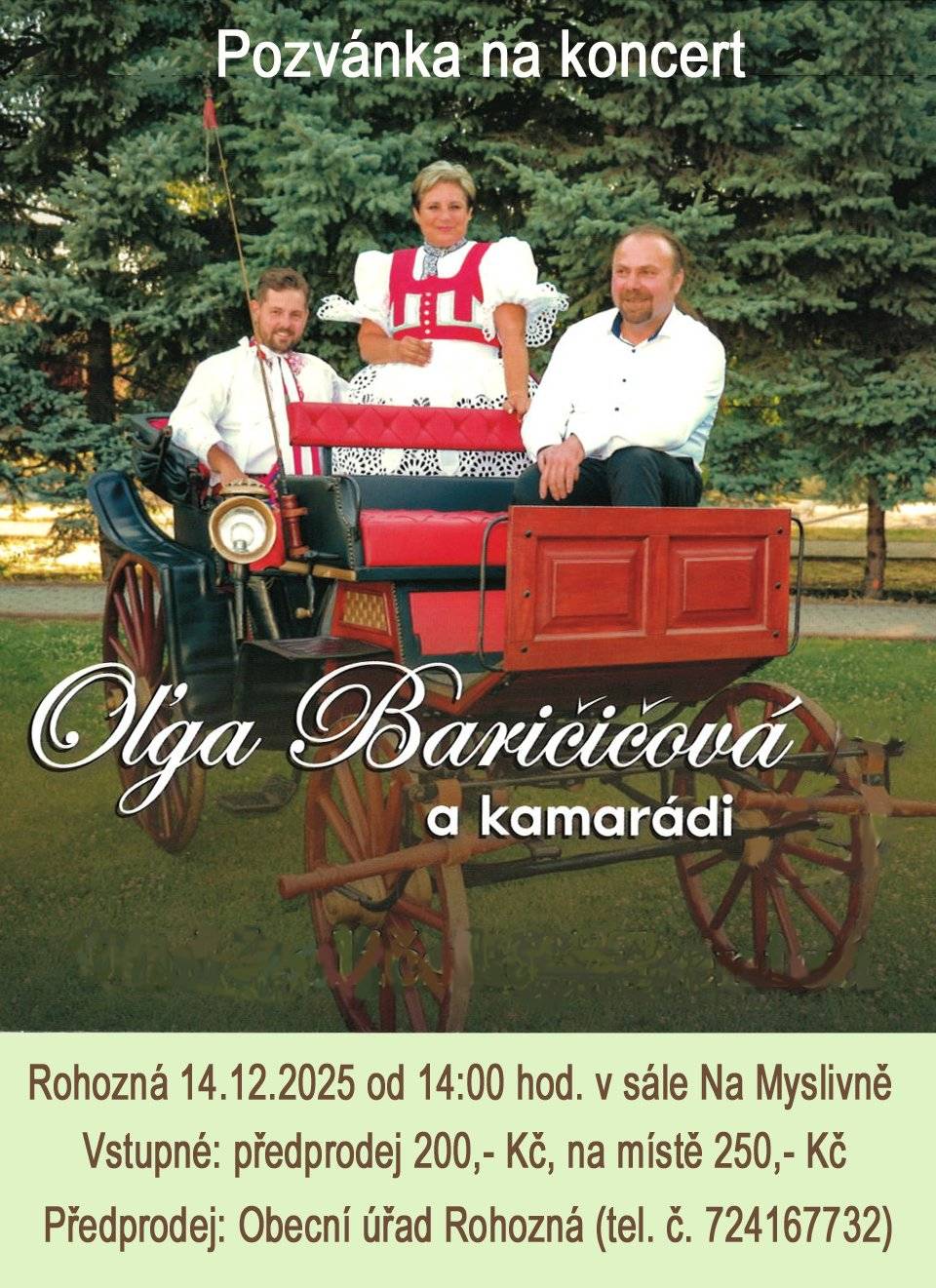 Koncert Olgy Baričičové, Lukáše Prajky a Ludvíka Čajánka. Moderuje Ivana Slabáková.