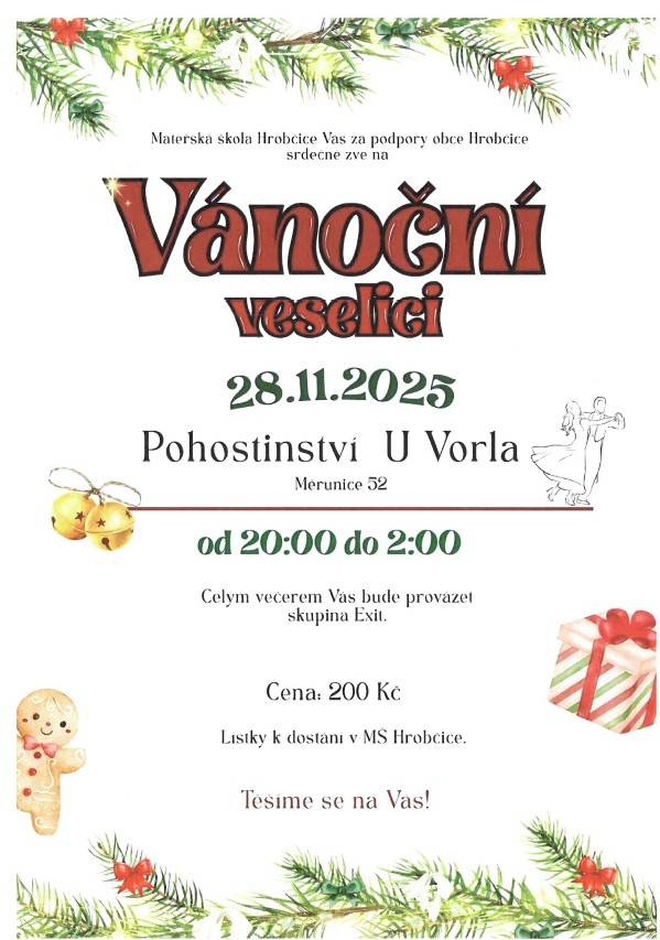 Mateřská škola Hrobčice za podpory obce Hrobčice srdečně zve na hudební večer, který se bude konat 28. listopadu 2025. Akce se uskuteční v Pohostinství U Vorla v Měrunicích od 20:00 do 2:00. K poslechu a tanci zahraje skupina Exit.    Lístky k dostání v MŠ Hrobčice.  Cena 200 Kč