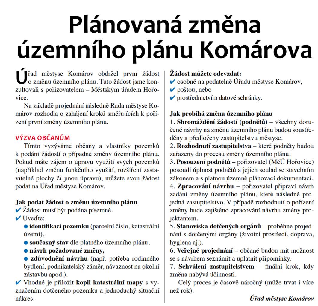 Bylo rozhodnuto o zahájení kroků vedoucích k pořízení první změny územního plánu a vyzývá občany a vlastníky pozemků, aby podávali žádosti o případné úpravy.