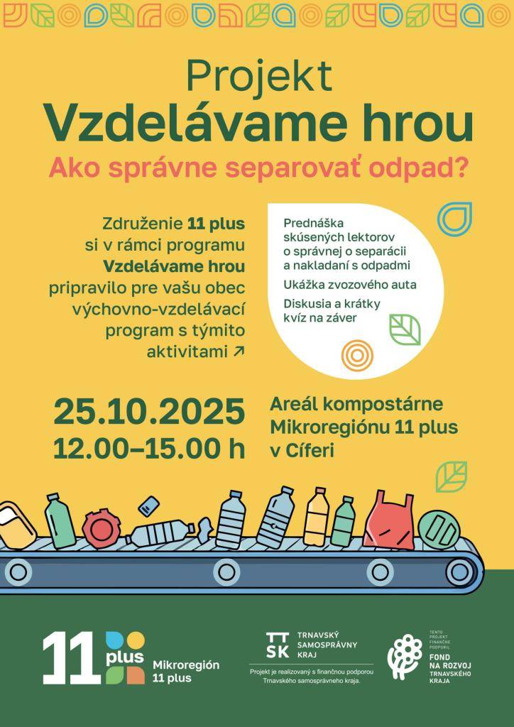 Dňa 25.10.2025 Vás pozývame do Areálu kompostárne Mikroregiónu 11 plus v Cíferi na výchovno-vzdelávací program v rámci Projektu "Vzdelávame hrou"