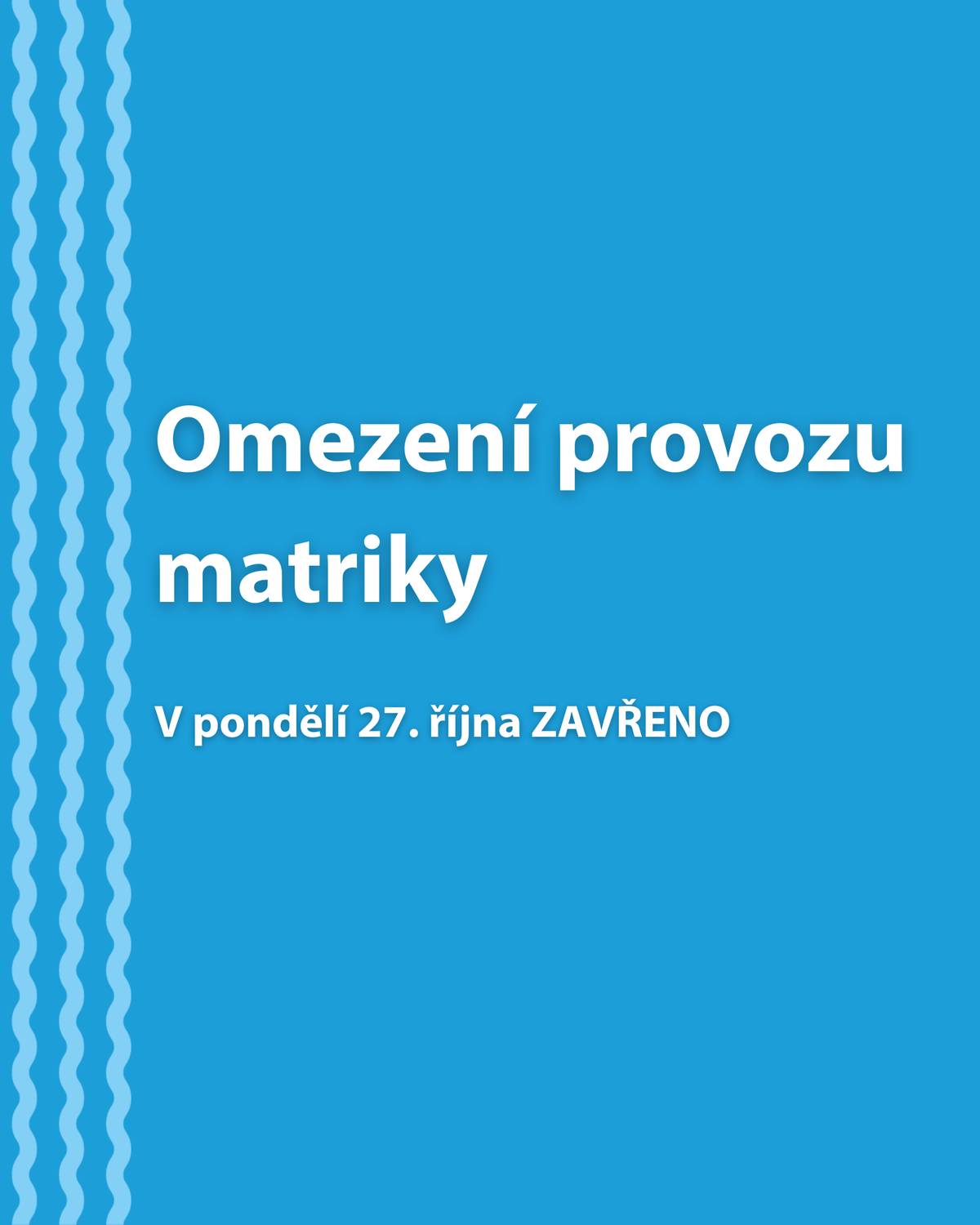 Upozorňujeme na omezení provozu matriky na MÚ Libochovice. V pondělí 27. října bude kancelář matriky uzavřena. Děkujeme za pochopení.