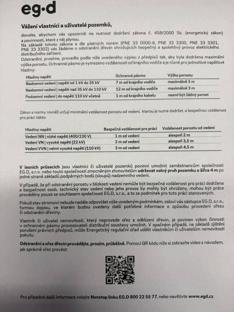 Dovolujeme si upozornit vlastníky a uživatele nemovitostí na potřebu ořezu či odstranění dřevin, které by mohly ohrozit bezpečné provozování zařízení distribuční soustavy EG.D, s.r.o. V příloze naleznete plakát s podrobnostmi a termíny, které je třeba dodržet.