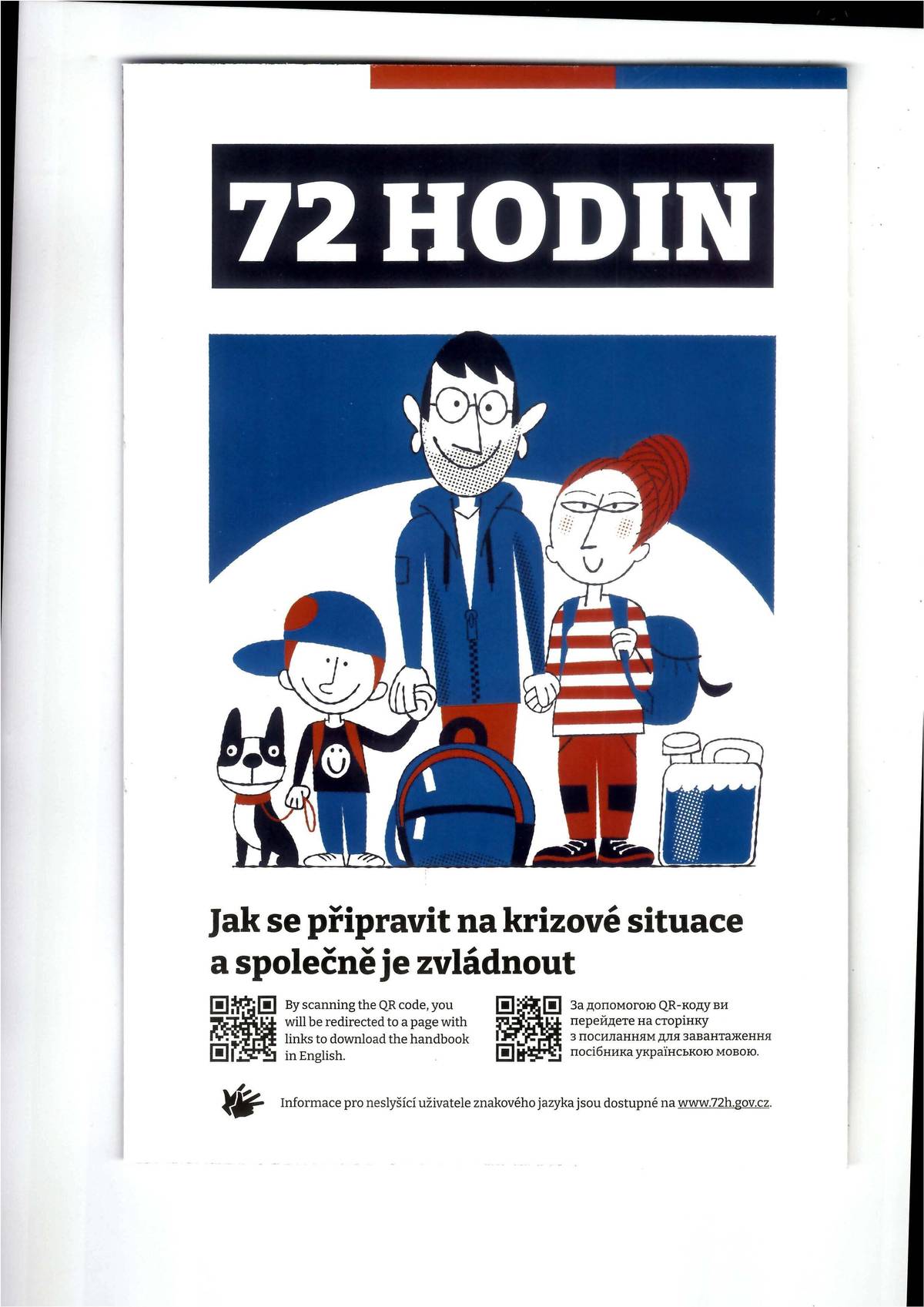 viz. příloha celá příručka.  Nebo na stránkách : www.72h.gov.cz