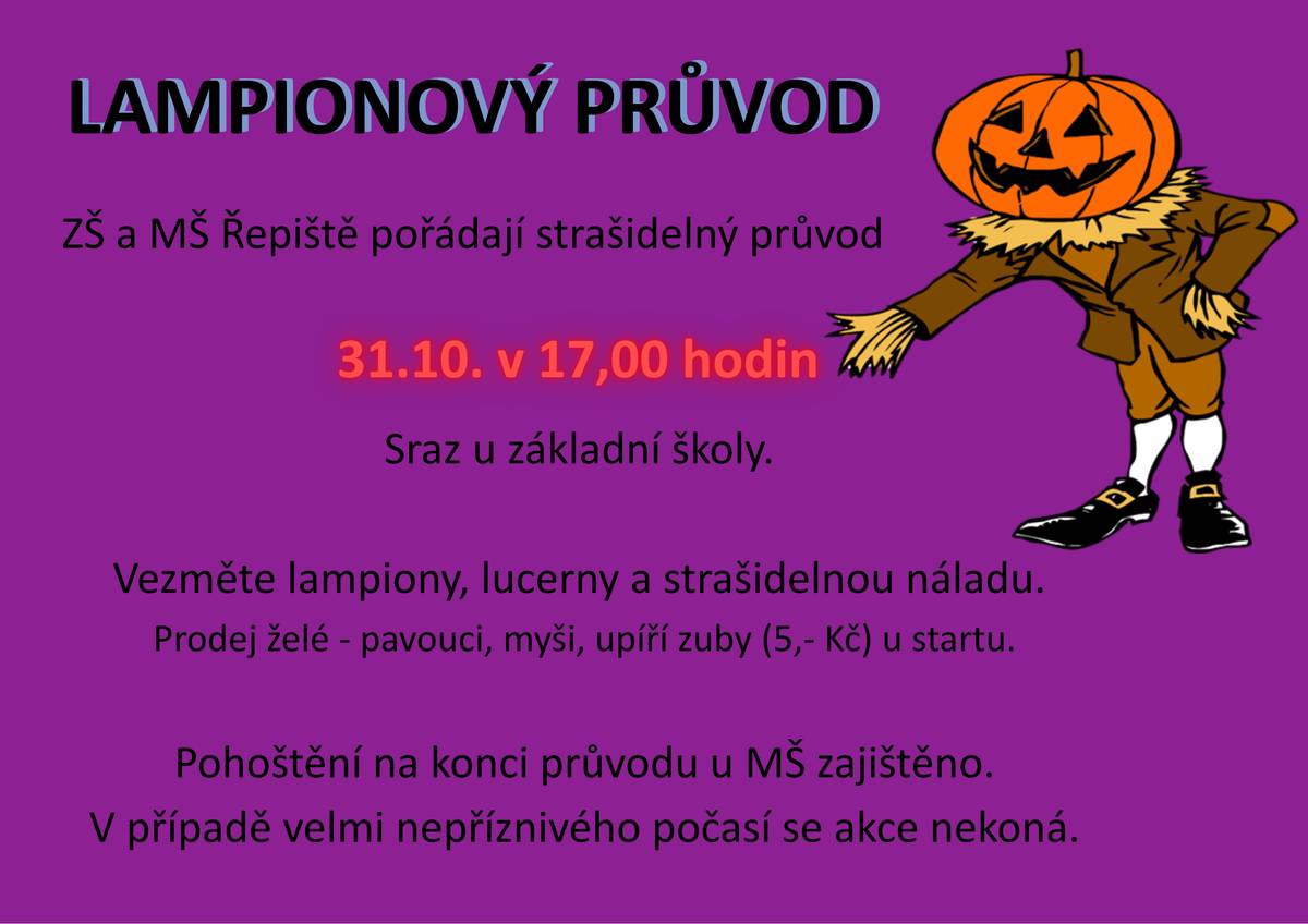 ZŠ a MŠ Řepiště srdečně zvou všechny malé i velké na lampionový průvod, který se uskuteční 31. října v 17:00 hodin. Sraz je u základní školy. Vezměte si lampiony, lucerny a strašidelnou náladu! U startu bude připraven prodej želé – pavouci, myši a upíří zuby. Na konci průvodu vás čeká pohoštění u mateřské školy. V případě velmi nepříznivého počasí se akce nekoná.