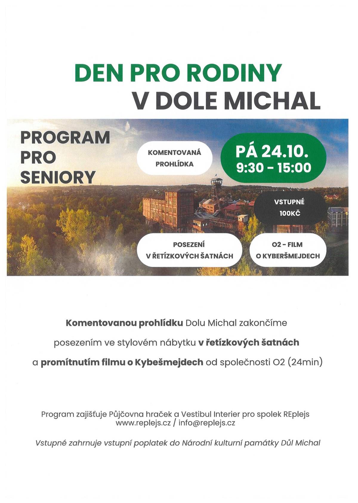 Přijďte si užít skvělý den plný zážitků. Kdy: pátek 24. října 2025 Čas: od 9:30 do 15:00 Kde: Důl Michal, Ostrava Komentovaná prohlídka Dolu Michal Posezení v řetízkových šatnách O2 – film o kyberšmejdech