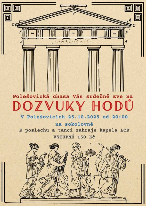 Polešovická chasa Vás srdečně zve na Dozvuky hodů, které se konají v Polešovicích 25. října 2025 od 20:00 v sokolovně. Na akci zahraje kapela LCR a vstupné činí 150 Kč.