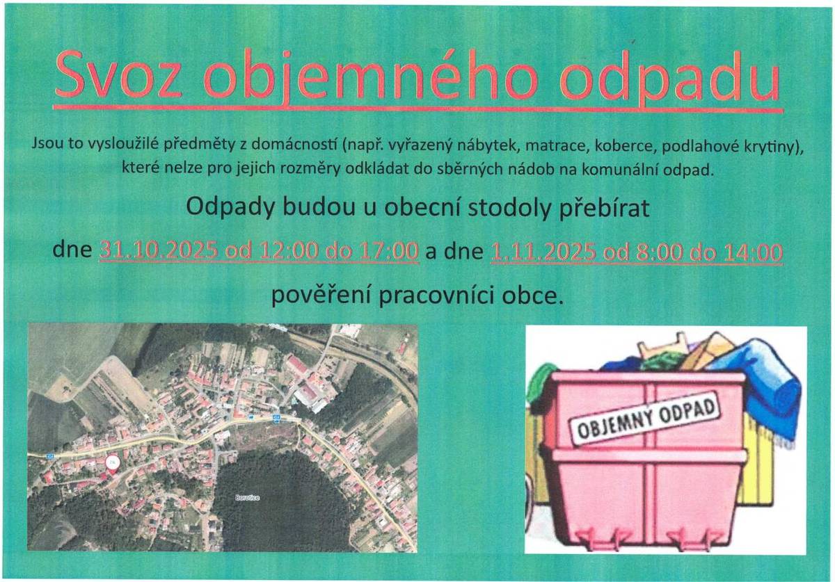 Obecní úřad oznamuje svoz objemného odpadu, který proběhne 31. října 2025 od 12:00 do 17:00 a 1. listopadu 2025 od 8:00 do 14:00. Odpady, jako jsou vyřazený nábytek, matrace a koberce, budou přebírány pověřenými pracovníky obce u obecní stodoly.