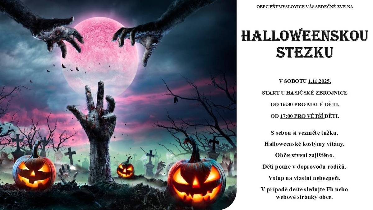 Děti i rodiče zveme v sobotu 1.11.2025 na strašidelnou Halloweenskou stezku. Start je u hasičárny. Pro malé děti od 16:30 hod, pro větší děti od 17:00 hod. S sebou tužku. Halloweenské kostýmy vítány. Občerstvení zajištěno, děti v doprovodu rodičů. V případě deště bude akce přemístěna do hasičárny - sledujte Facebookové nebo webové stránky obce.