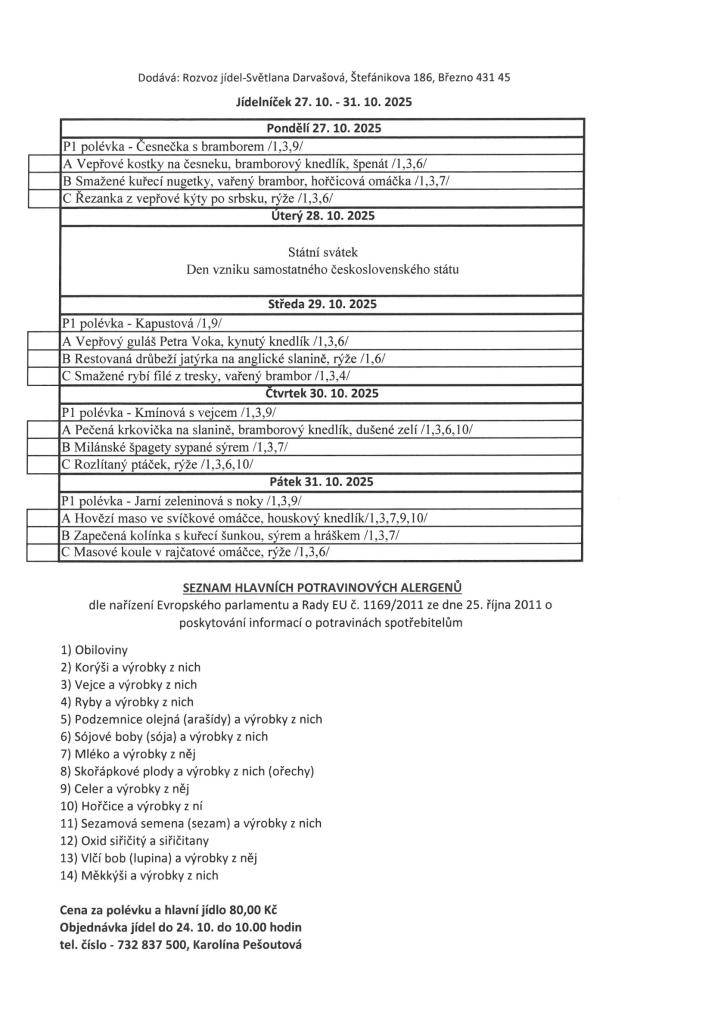 Cena za polévku a hlavní jídlo se mění na 80,- Kč.  V případě zájmu objednaní obědů občanů Lužic a Svinčic, volejte do 24. 10. do 10hod. na tel. č.: 732 857 500 Pešoutová K.