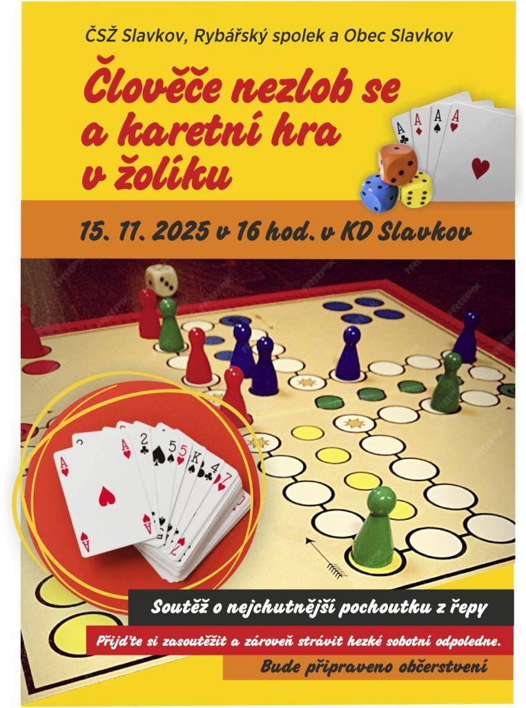 Český svaz žen, Rybářský spolek Slavkov a obec Slavkov Vás zvou na Člověče nezlob se a karetní hru v žolíku v sobotu 15. 11. 2025 v 16 hodin do Kulturního domu Slavkov.