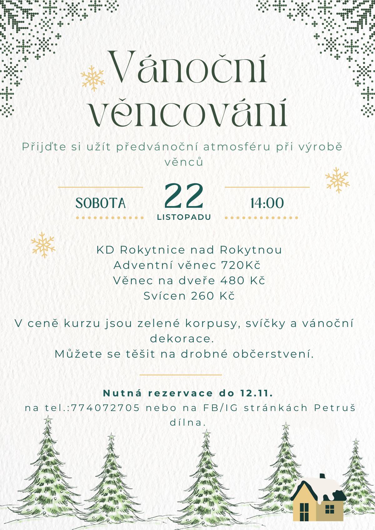 Přijďte si užít předvánoční atmosféru při výrobě vlastního vánočního věnce! V sobotu 22. listopadu od 14:00 se v sokolovně uskuteční tvořivé odpoledne plné vůně jehličí, svíček a sváteční pohody. Nutná rezervace do 12. listopadu. Rezervovat si místo můžete na telefonu 774 072 705 nebo prostřednictvím FB/IG stránek Petruš dílna.