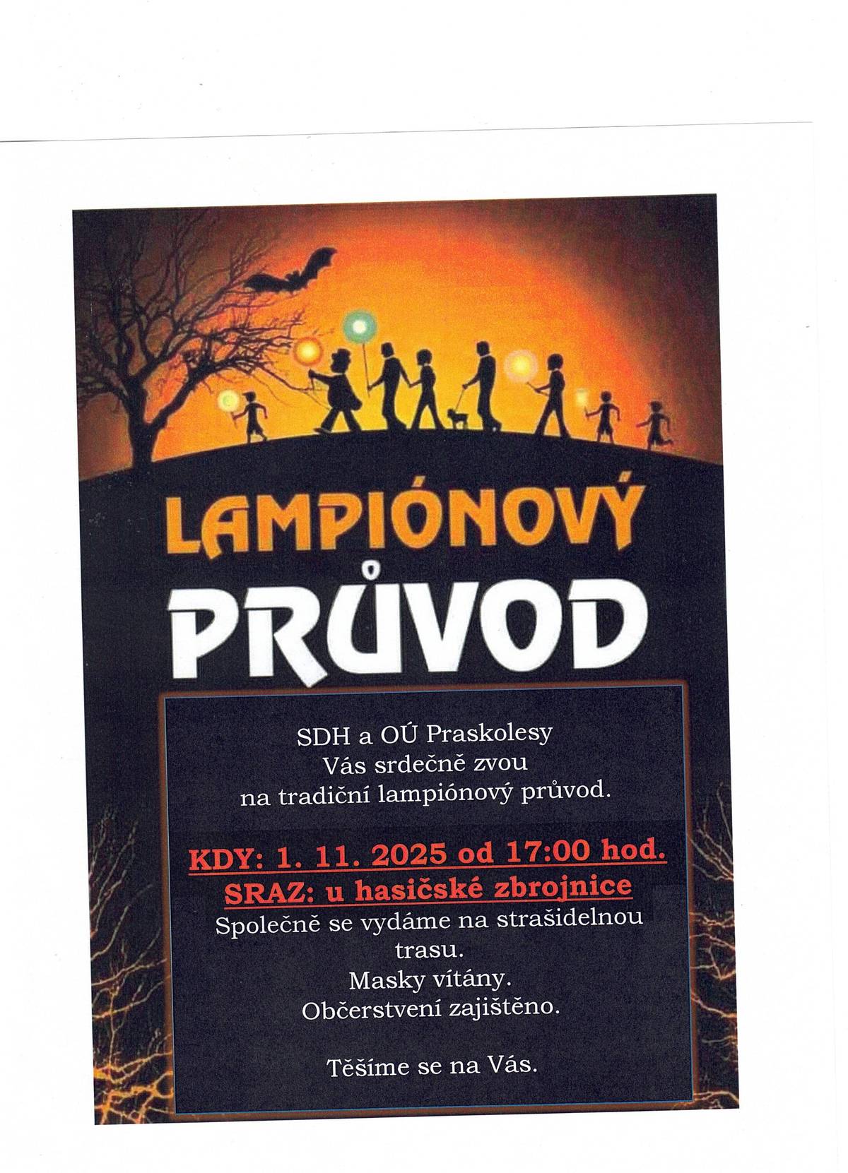 SDH a OÚ Praskolesy Vás srdečně zvou na tradiční lampionový průvod. Dne 1. 11. 2025 od 17:00 hod., sraz u hasičské zbrojnice.  Masky vítány. Občerstvení zajištěno. Těšíme se na Vás.