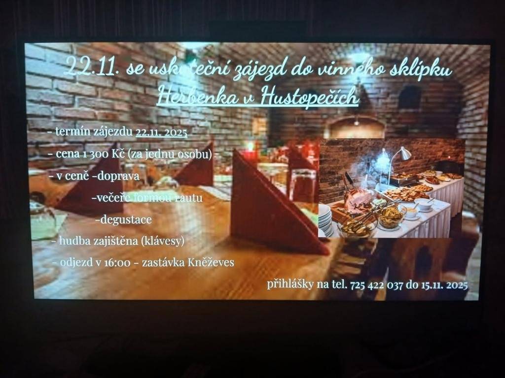 Srdečně Vás zveme na zájezd do vinného sklípku Herbenka v Hustopečích v sobotu 22.11.2025. Odjezd v 16:00 hod od zastávky v Kněževsi. Přihlášky na tel. 725422037 do 15.11.2025. Bližší informace ve vývěsce.