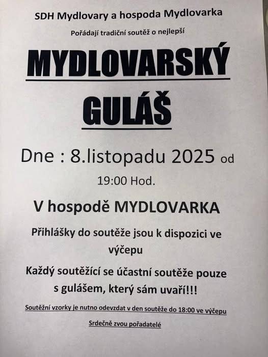 SDH Mydlovary a hospoda Mydlovarka zvou všechny v sobotu 8. 11. 2025 od 19,00 na soutěž o nejlepší Mydlovarský guláš. Vzorek vlastnoručně uvařeného guláše přineste v sobotu do 18,00. Přijďte se pobavit o ochutnat nejlepší guláš 🥘🍻.