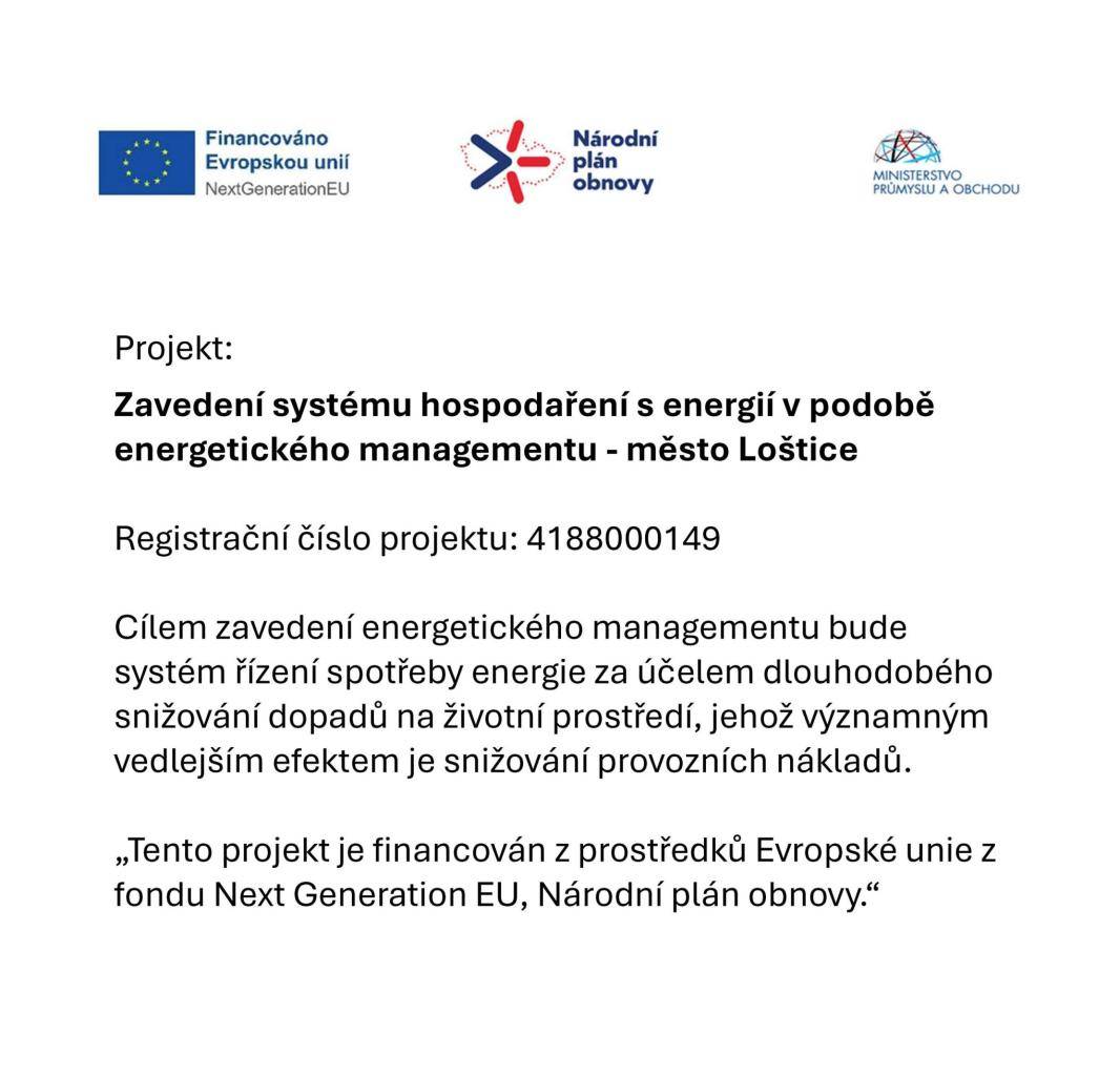 Cílem zavedení energetického managementu bude systém řízení spotřeby energie za účelem dlouhodobého snižování dopadů na životní prostředí, jehož významným vedlejším efektem je snižování provozních nákladů. Projekt je financován z prostředků Evropské unie z fondu Next Generation EU, Národní p