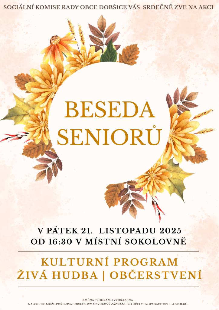 Sociální komise zve seniory na besedu, která se uskuteční v pátek 21. listopadu 2025 od 16:30 v Sokolovně v Dobšicích. Těšit se můžete na kulturní program, živou hudbu i občerstvení. Přijďte si užít odpoledne plné zábavy a setkání s přáteli.