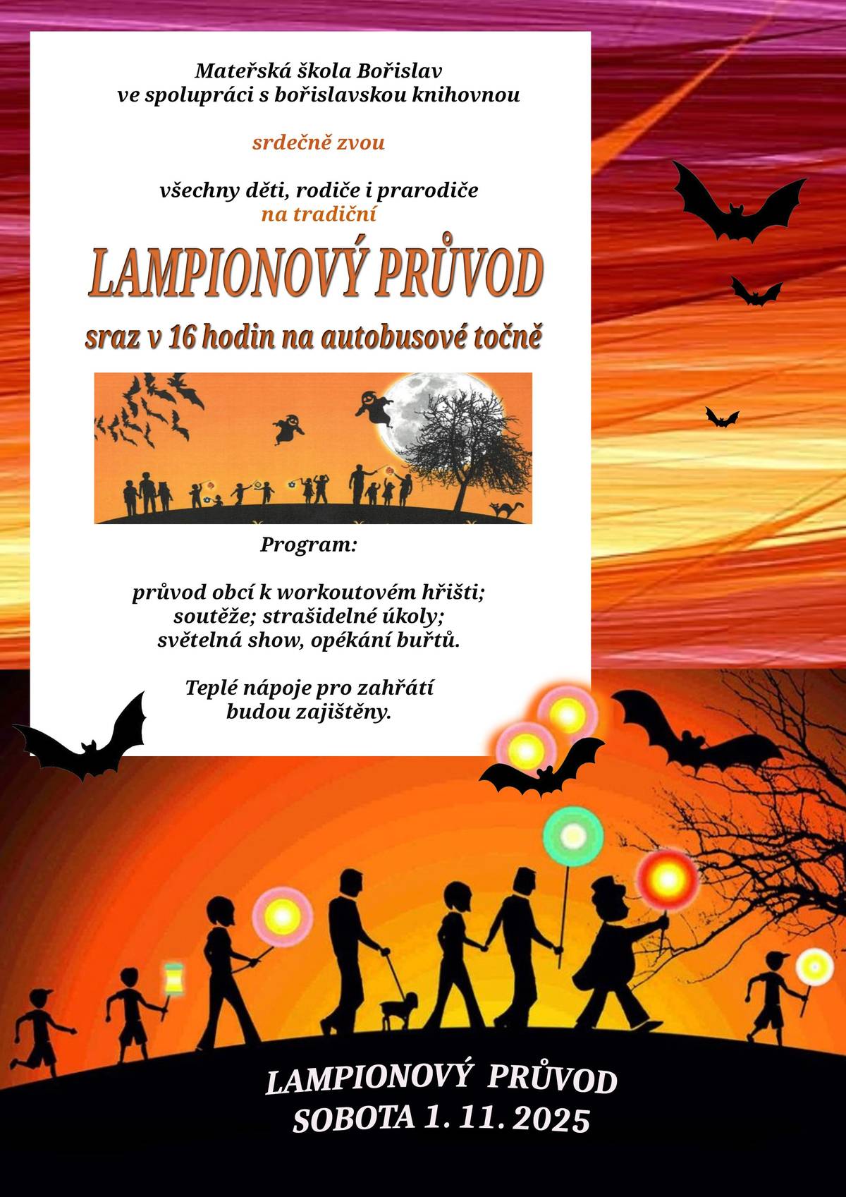 Mateřská škola Bořislav ve spolupráci s bořislavskou knihovnou srdečně zvou děti, rodiče i prarodiče na LAMPIONOVÝ PRŮVOD. Sraz bude v sobotu 1. 11. 2025 v 16 hod. na autobusové točně.