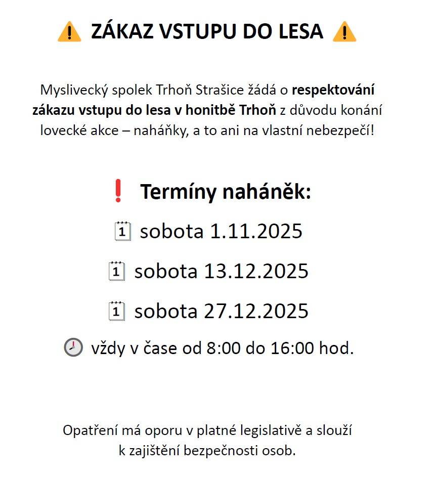 Myslivecké spolky informují o zákazu vstupu do lesa v okolí naší obce z důvodu konání loveckých akcí - naháněk.