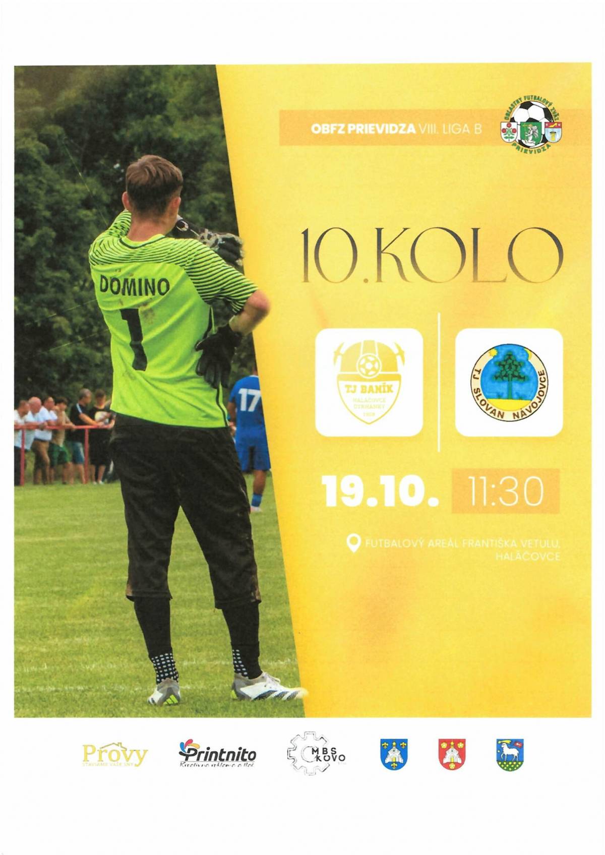 Telovýchovná jednota Baník Haláčovce-Otrhánky srdečne pozýva všetkých svojich priaznivcov na 10. kolo 8. ligy okresov Bánovce nad Bebravou a Partizánske, v ktorom nastúpi proti Telovýchovnej jednote Slovan Návojovce.   Zápas je na programe v nedeľu 19. októbra 2025 o 11.30 hodine na ihrisku v Haláčovciach.  Telovýchovná jednota Baník Haláčovce-Ot...