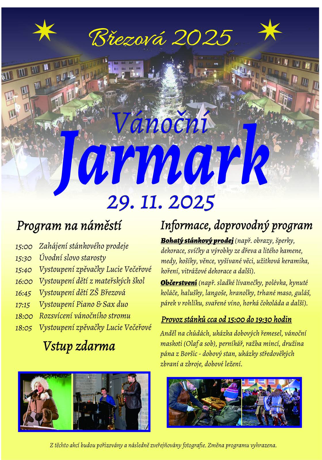 Zveme vás na vánoční jarmark, který se uskuteční v sobotu 29. listopadu od 15:00 hodin. Těšit se můžete na úvodní slovo starosty, vystoupení zpěvačky Lucie Večeřové a skupiny Piano & Sax duo. Dále na bohatý stánkový prodej a občerstvení v podobě sladkých i slaných pochutin.